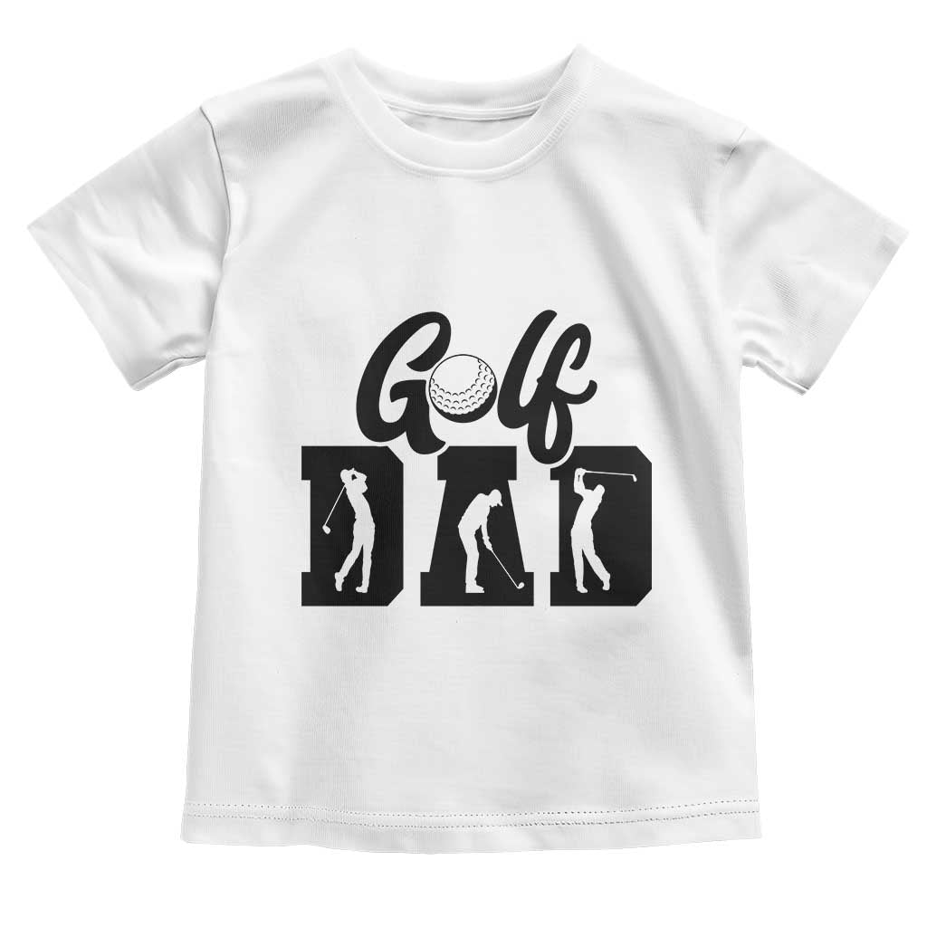 Golf Dad Toddler T Shirt Gift For Sport Lover TS12 White Print Your Wear