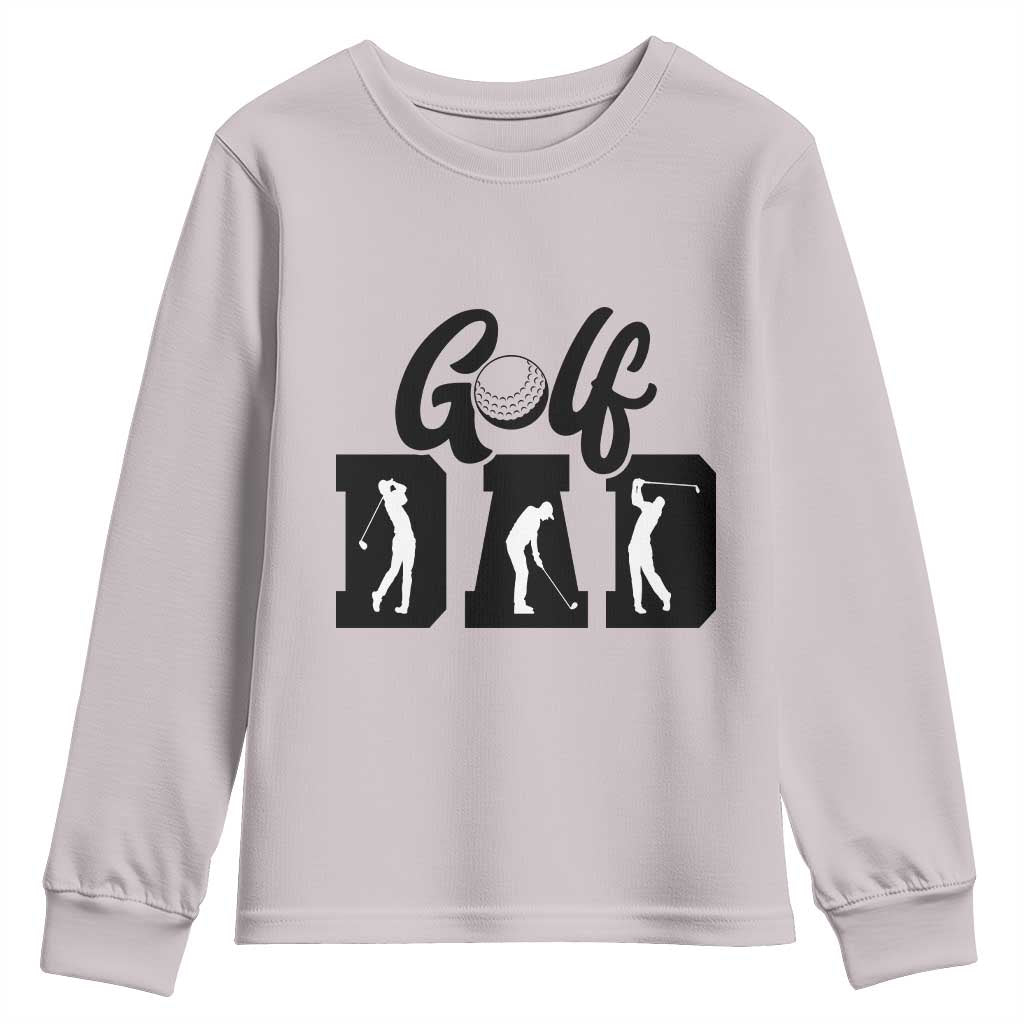 Golf Dad Youth Sweatshirt Gift For Sport Lover TS12 Ice Gray Print Your Wear