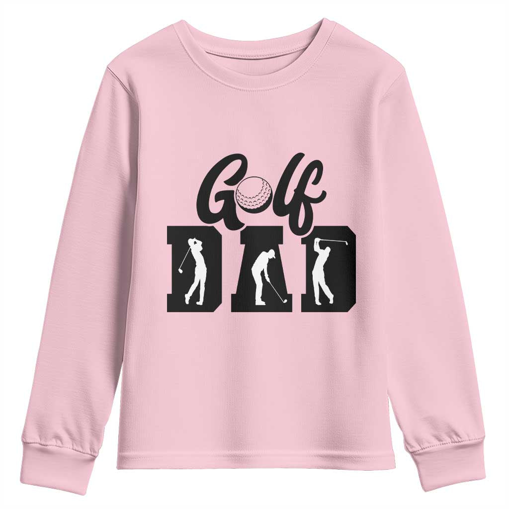Golf Dad Youth Sweatshirt Gift For Sport Lover TS12 Light Pink Print Your Wear