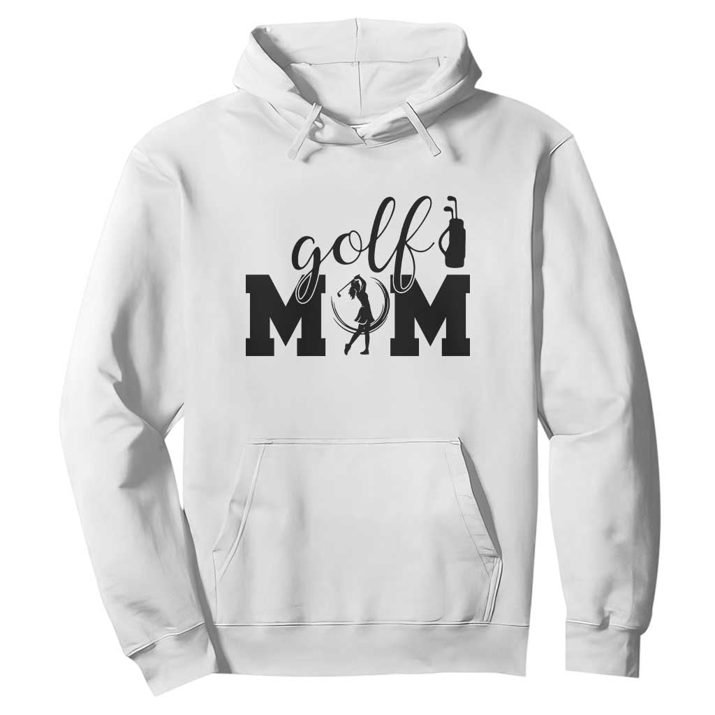 Proud Golf Mom Lifestyle Hoodie Sports Gift Idea TS12 White Print Your Wear