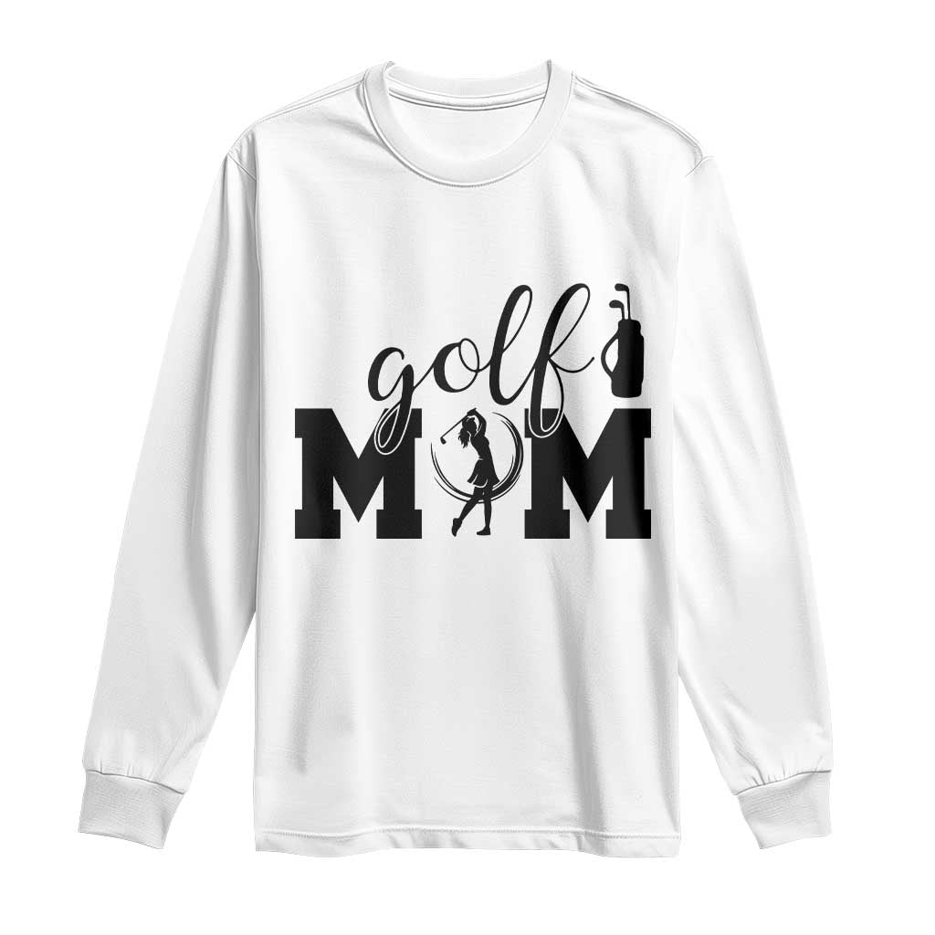 Proud Golf Mom Lifestyle Long Sleeve Shirt Sports Gift Idea TS12 White Print Your Wear