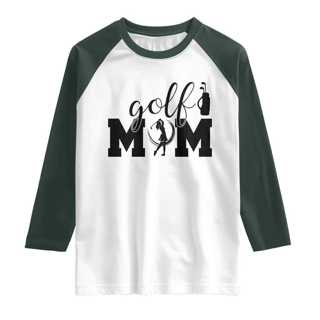 Proud Golf Mom Lifestyle Raglan Shirt Sports Gift Idea TS12 White Dark Forest Green Print Your Wear