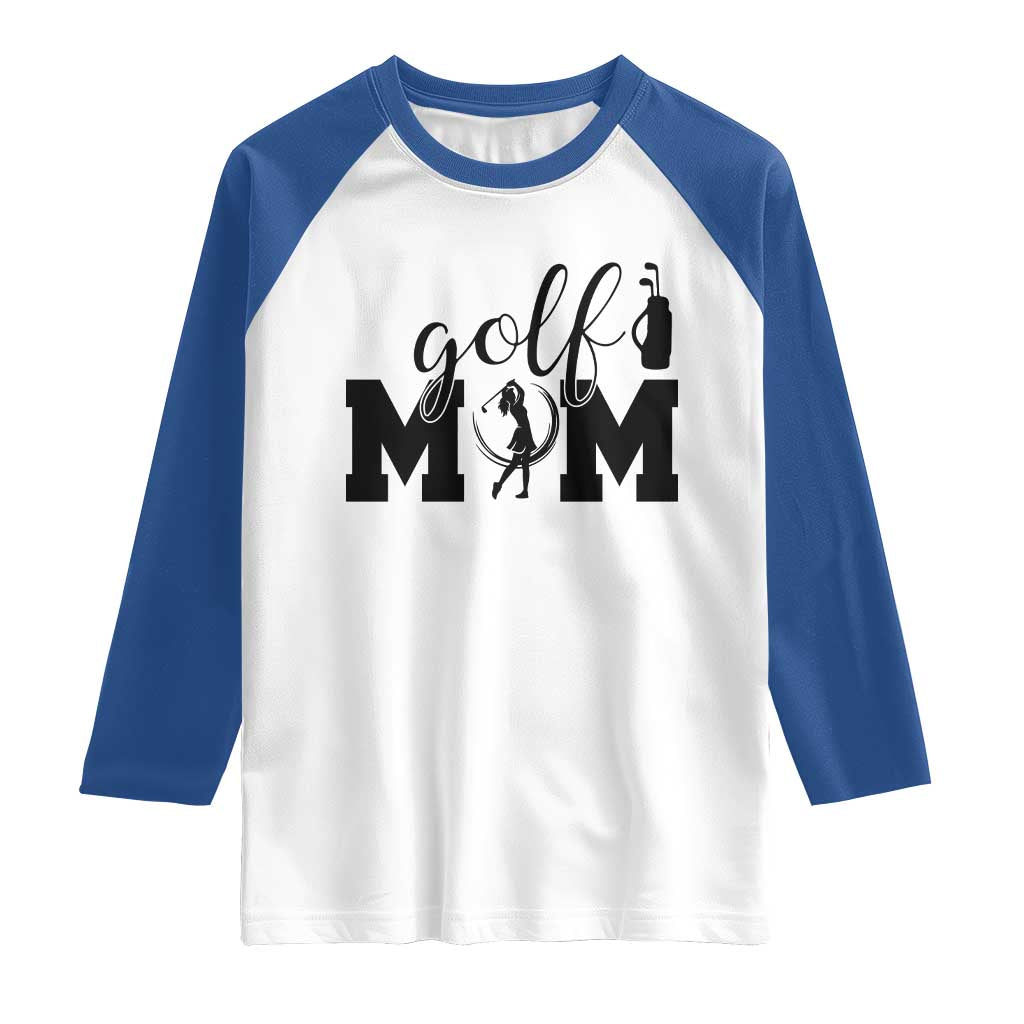 Proud Golf Mom Lifestyle Raglan Shirt Sports Gift Idea TS12 White Royal Print Your Wear
