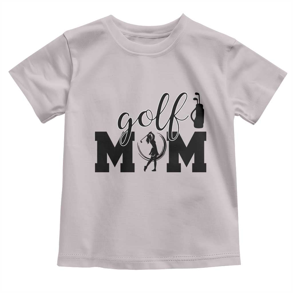 Proud Golf Mom Lifestyle Toddler T Shirt Sports Gift Idea TS12 Ice Gray Print Your Wear