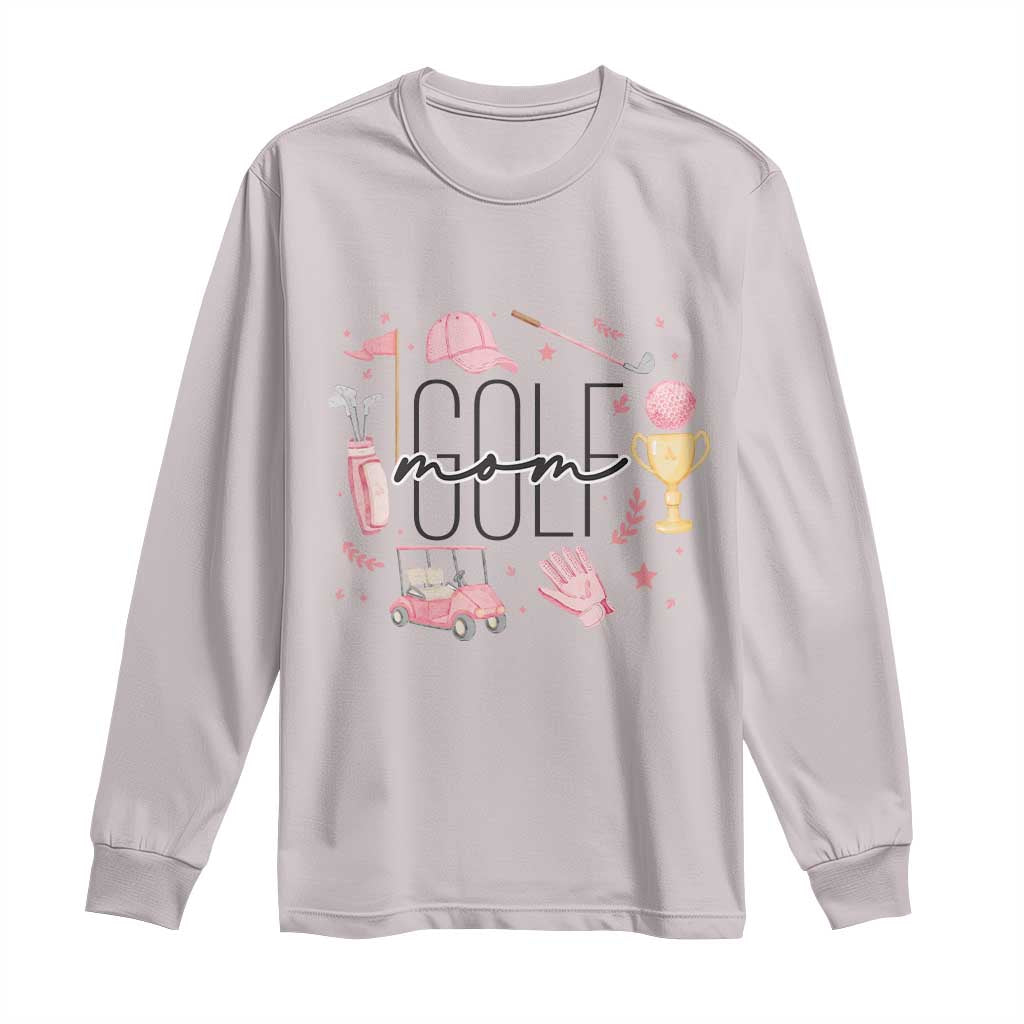Golf Mom Life Proud Long Sleeve Shirt Sports Lover Gift TS12 Ice Gray Print Your Wear