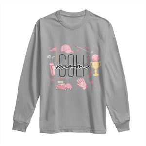 Golf Mom Life Proud Long Sleeve Shirt Sports Lover Gift TS12 Sport Gray Print Your Wear