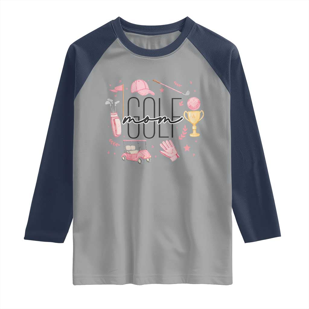 Golf Mom Life Proud Raglan Shirt Sports Lover Gift TS12 Sport Gray Navy Print Your Wear