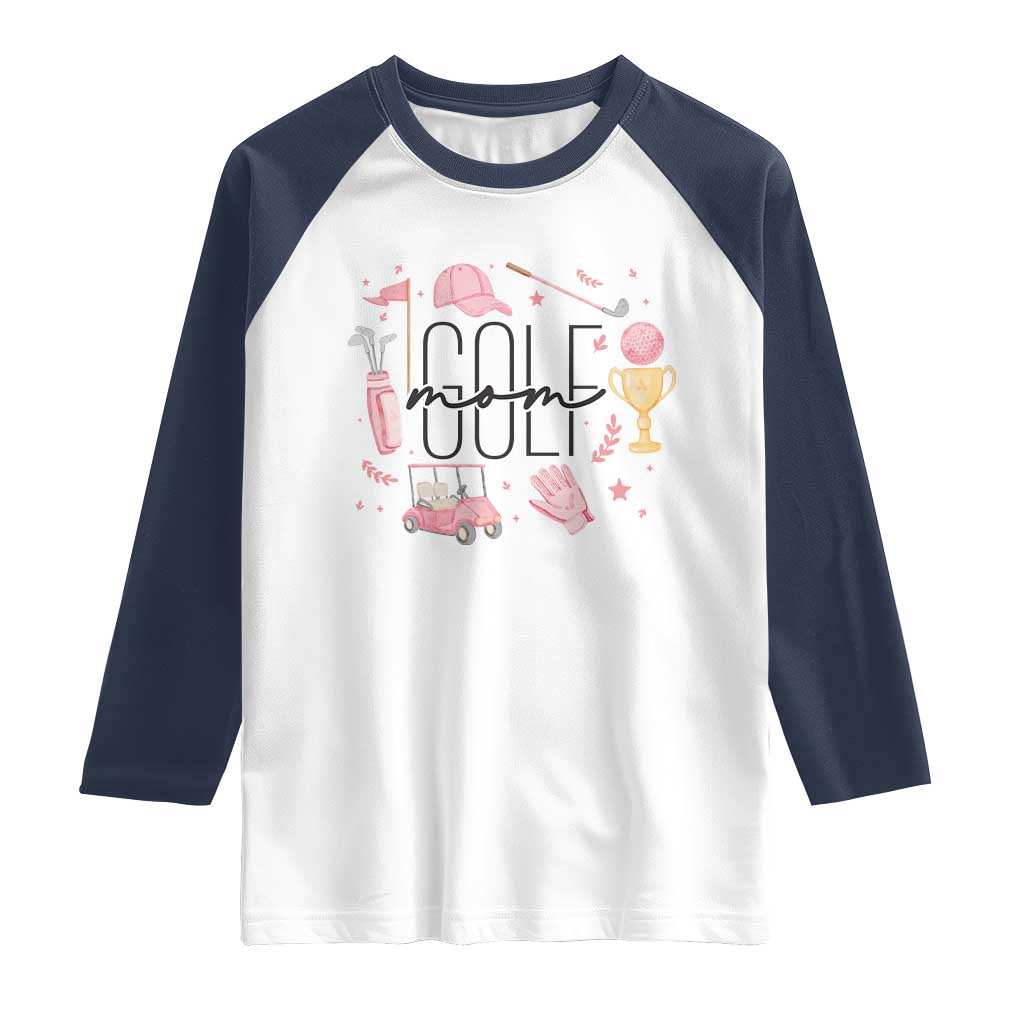 Golf Mom Life Proud Raglan Shirt Sports Lover Gift TS12 White Navy Print Your Wear