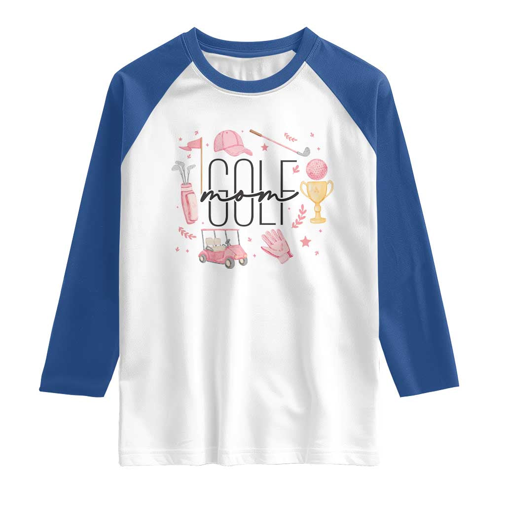 Golf Mom Life Proud Raglan Shirt Sports Lover Gift TS12 White Royal Print Your Wear