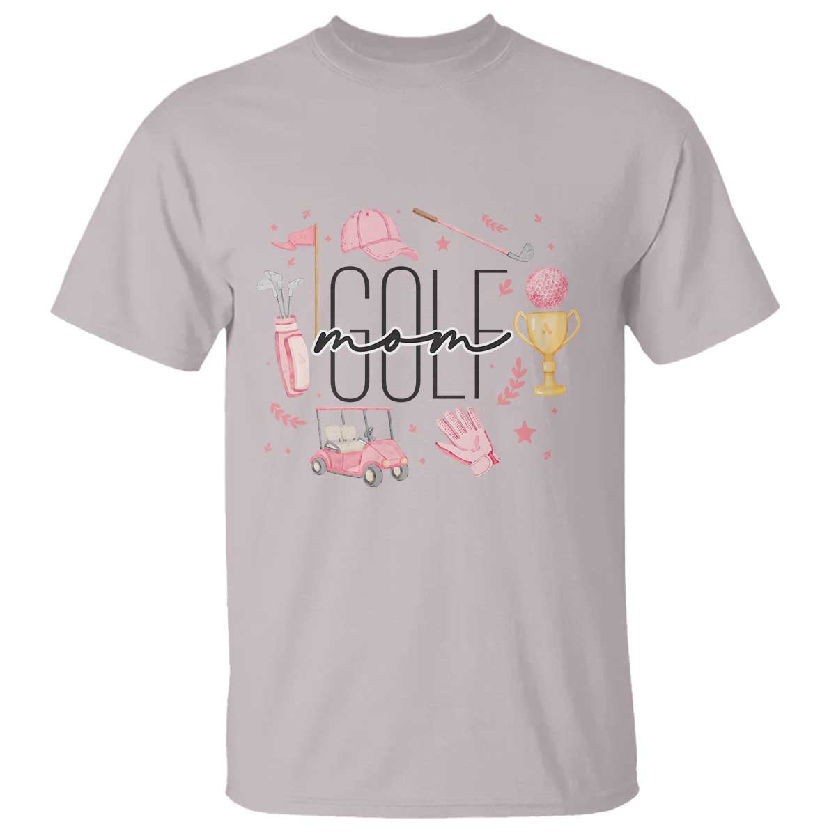 Golf Mom Life Proud T Shirt Sports Lover Gift TS12 Ice Gray Print Your Wear