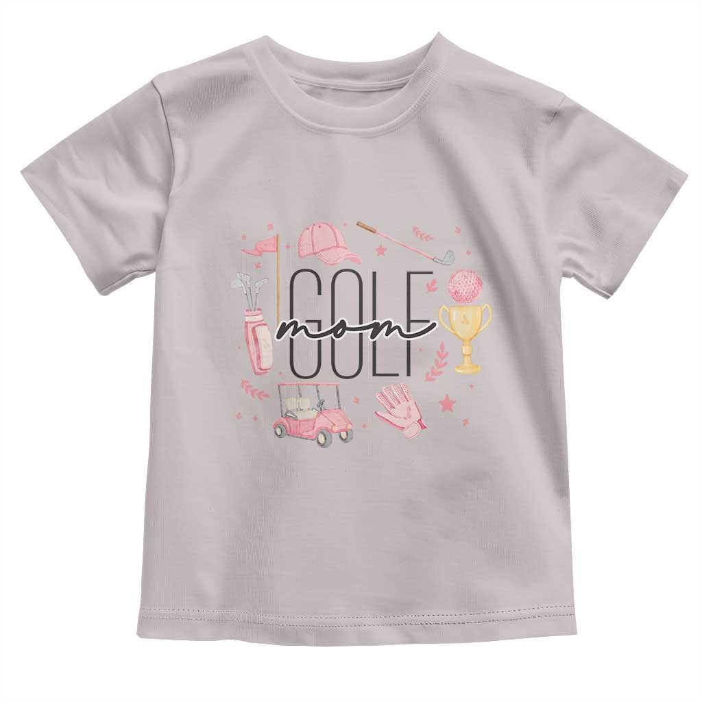 Golf Mom Life Proud Toddler T Shirt Sports Lover Gift TS12 Ice Gray Print Your Wear