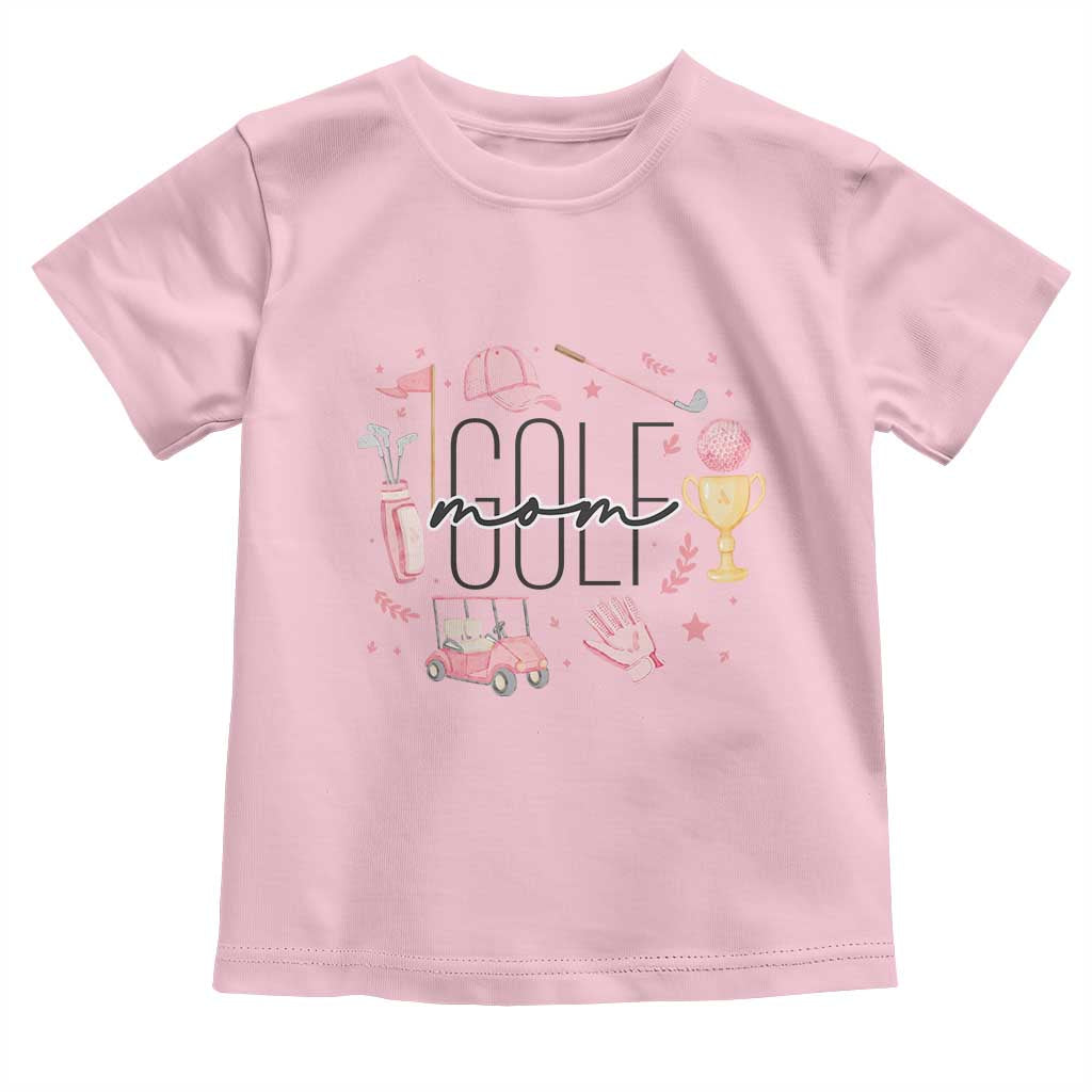 Golf Mom Life Proud Toddler T Shirt Sports Lover Gift TS12 Light Pink Print Your Wear