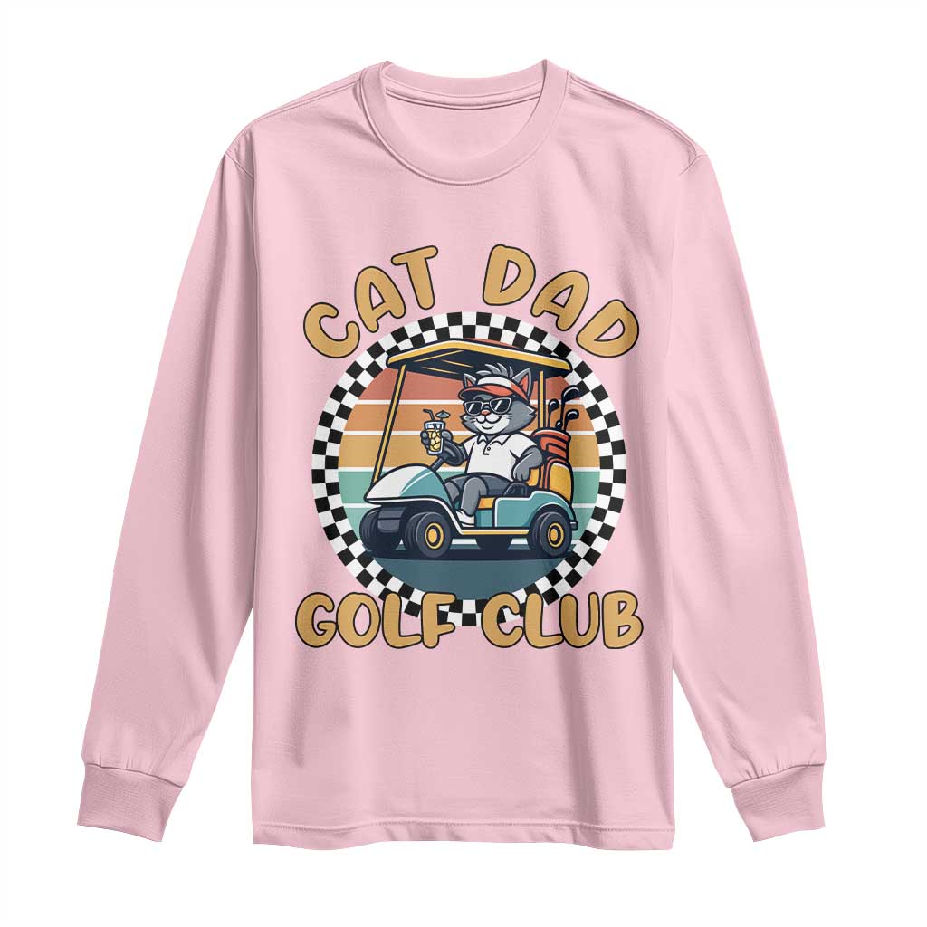 Cat Dad Golf Club Long Sleeve Shirt Funny Sports Lover Gift TS12 Light Pink Print Your Wear