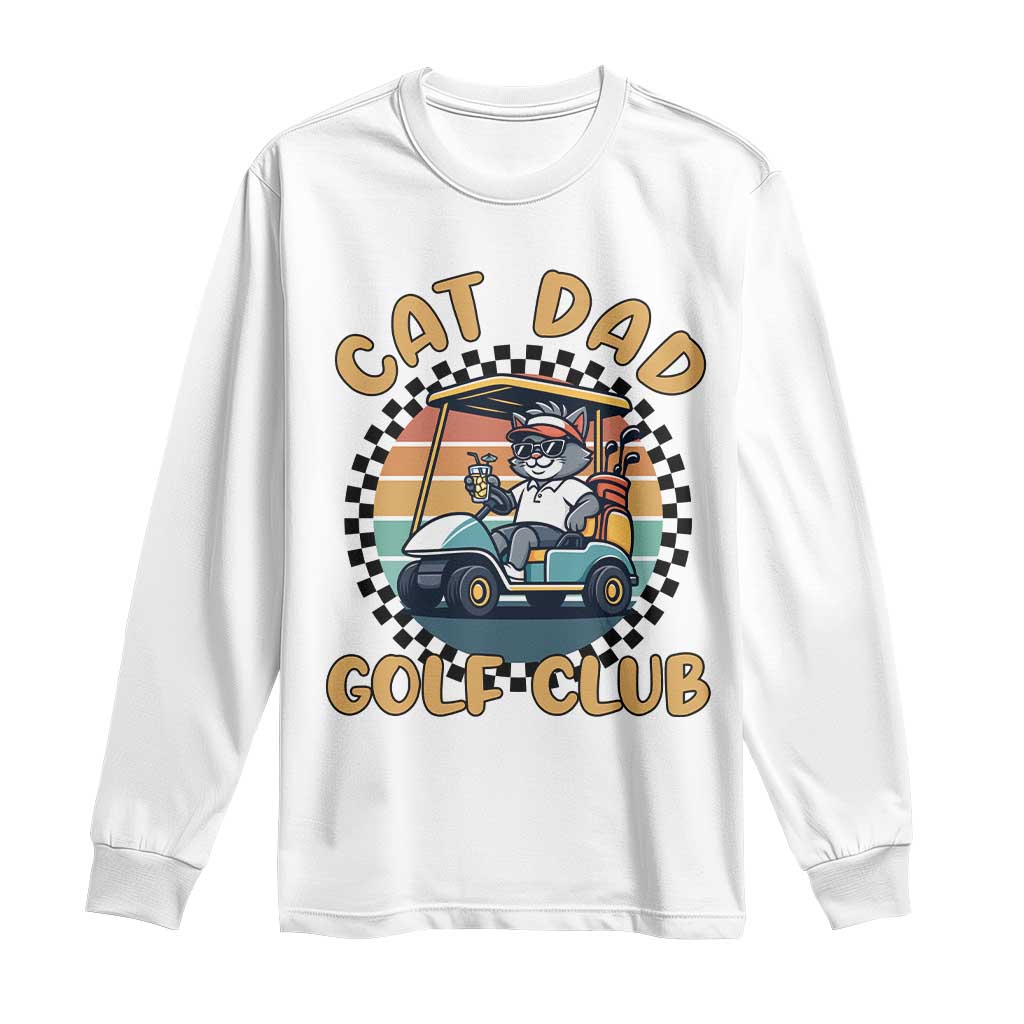 Cat Dad Golf Club Long Sleeve Shirt Funny Sports Lover Gift TS12 White Print Your Wear