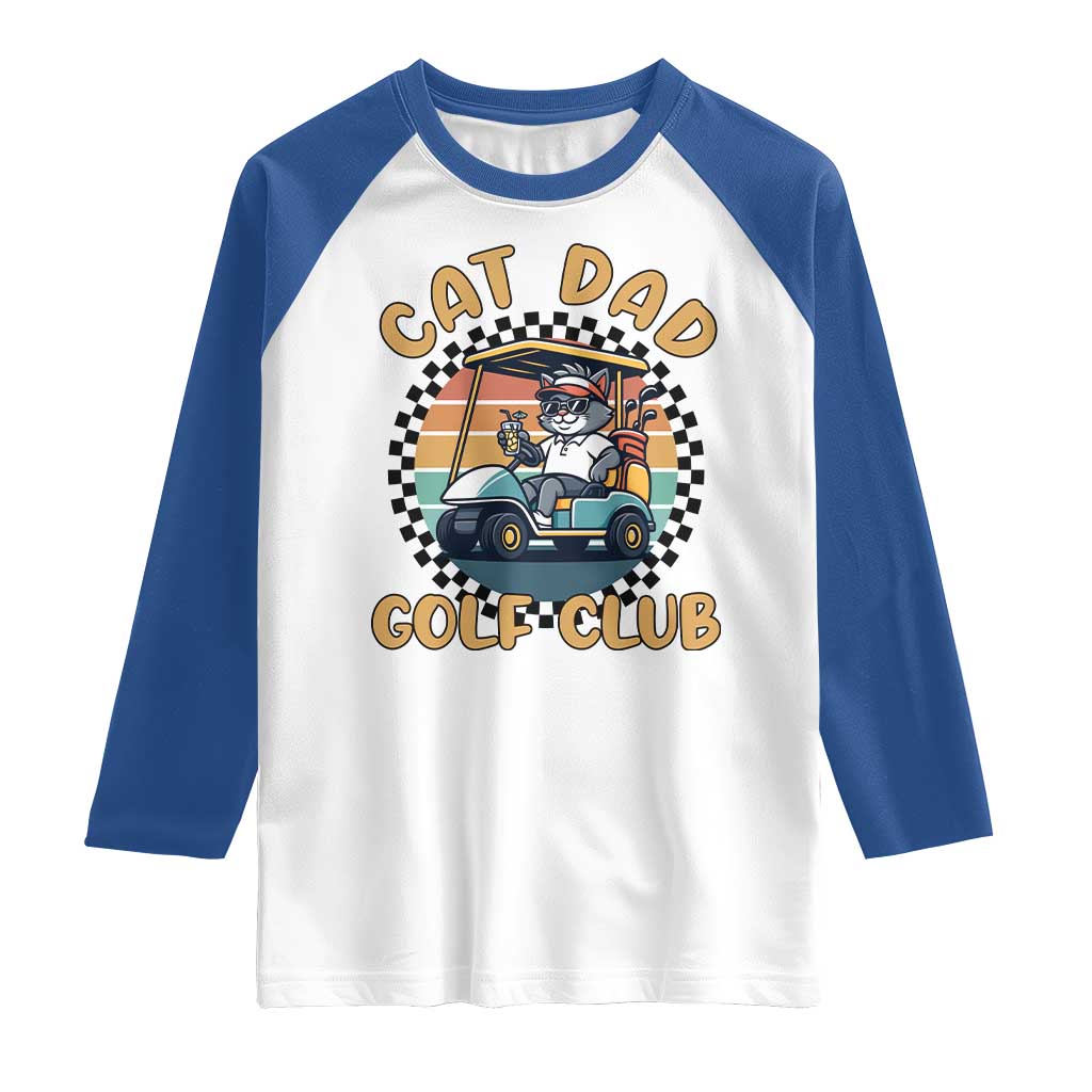 Cat Dad Golf Club Raglan Shirt Funny Sports Lover Gift TS12 White Royal Print Your Wear