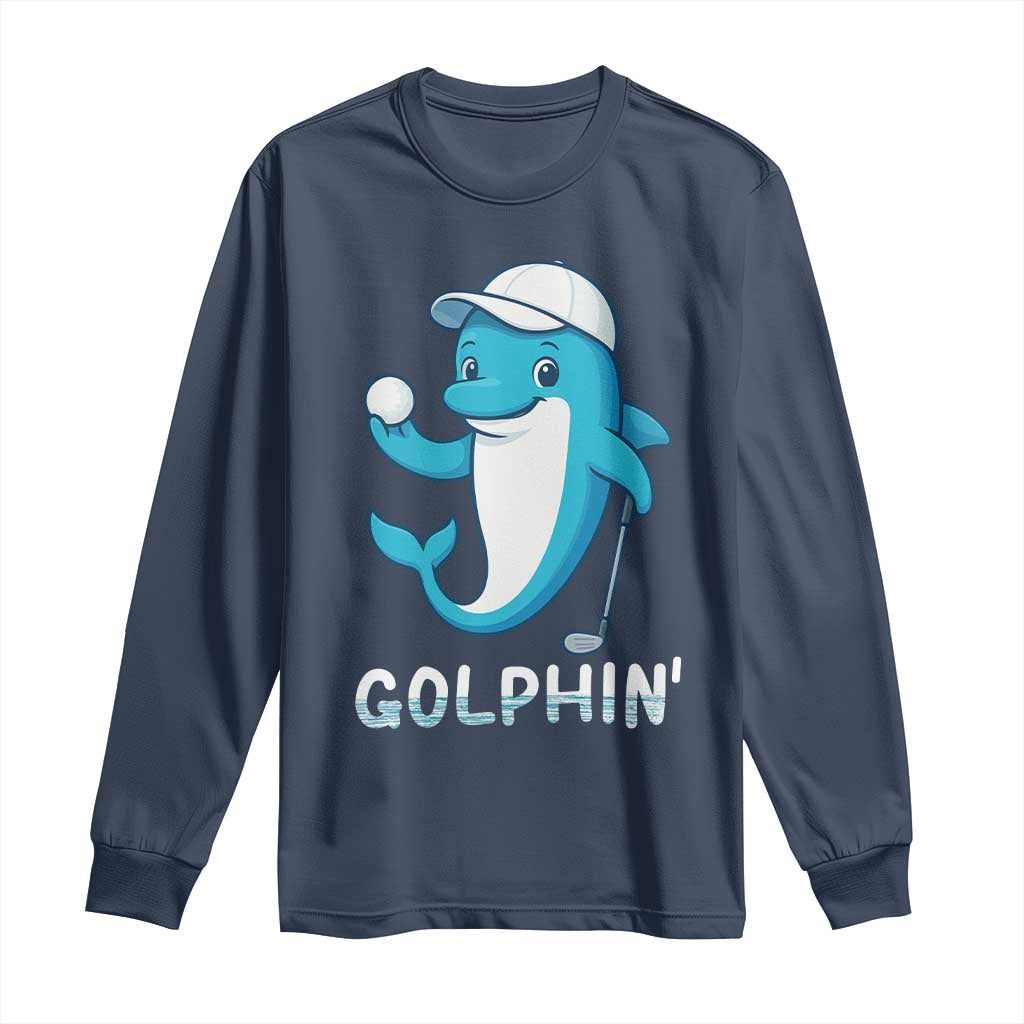 Golphin Dolphin Pun Long Sleeve Shirt Funny Golf Gift TS12 Navy Print Your Wear