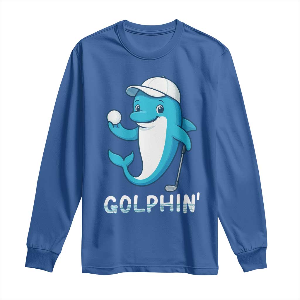 Golphin Dolphin Pun Long Sleeve Shirt Funny Golf Gift TS12 Royal Blue Print Your Wear
