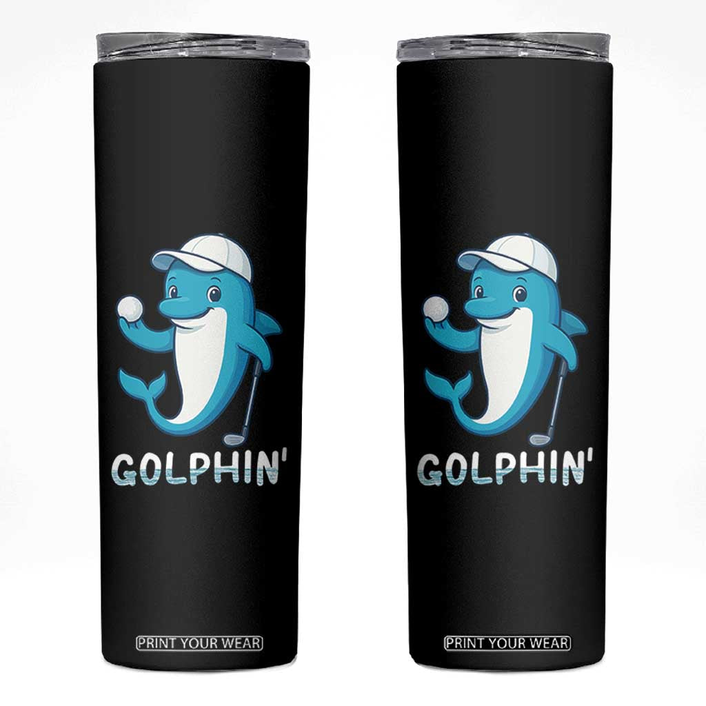 Golphin Dolphin Pun Skinny Tumbler Funny Golf Gift TS12 Black Print Your Wear