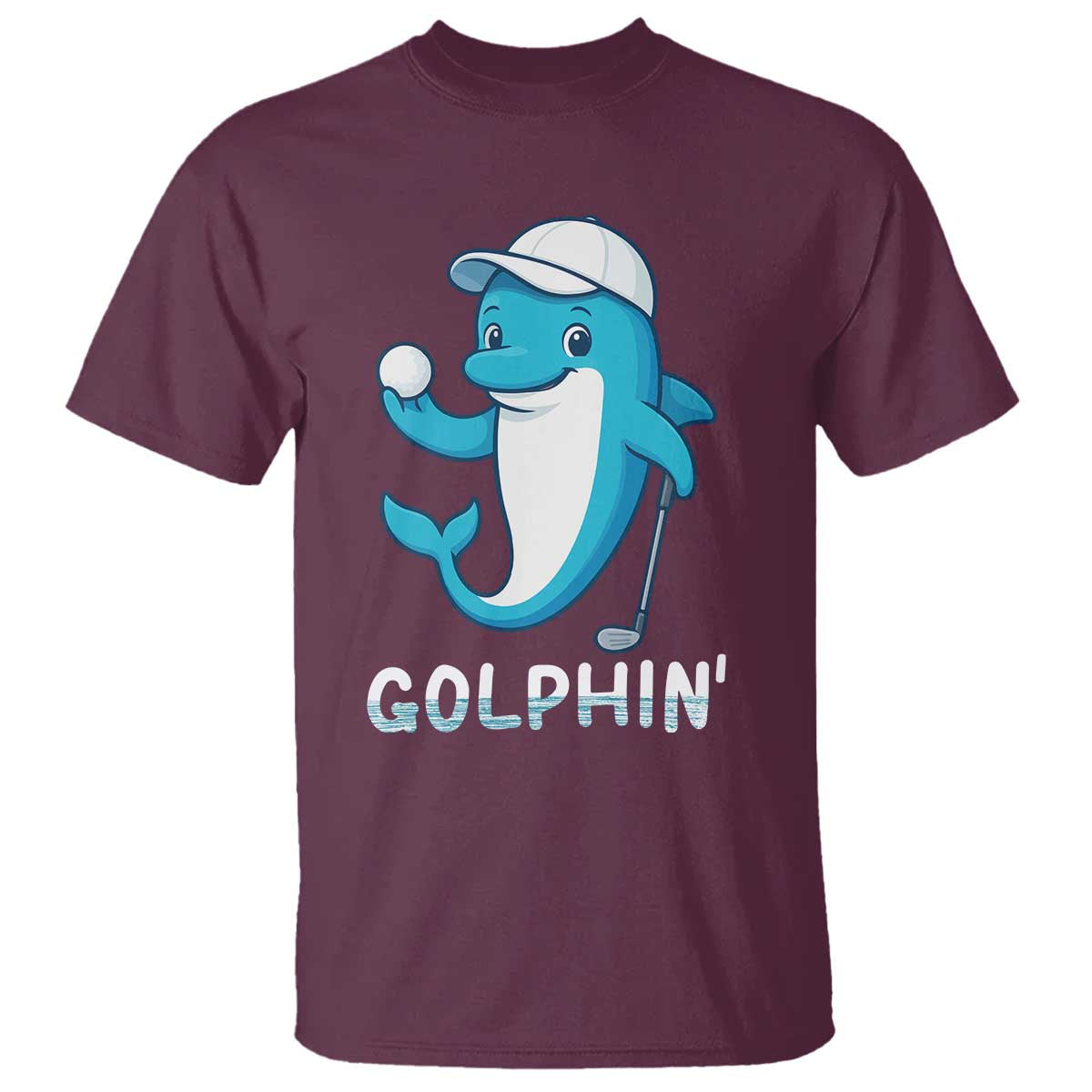 Golphin Dolphin Pun T Shirt Funny Golf Gift TS12 Maroon Print Your Wear