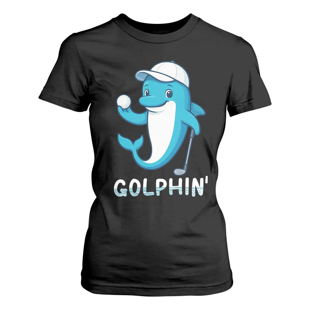 Golphin Dolphin Pun T Shirt For Women Funny Golf Gift TS12 Black Print Your Wear
