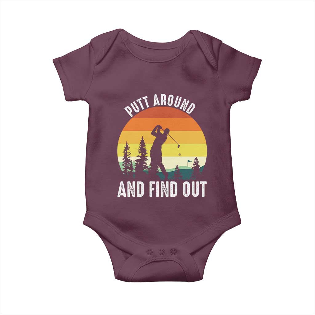 Funny Golf Quote Baby Onesie Putt Around And Find Out TS12 Maroon Print Your Wear