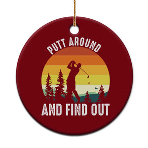 Funny Golf Quote Ceramic Ornament Putt Around And Find Out TS12 1pc Red Print Your Wear