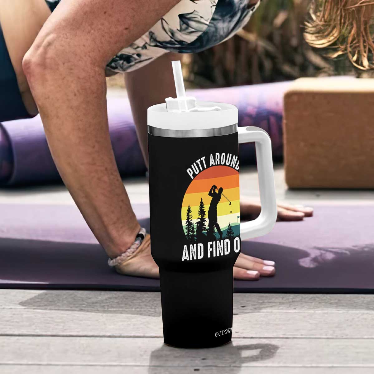 Funny Golf Quote Tumbler With Handle Putt Around And Find Out TS12 Print Your Wear