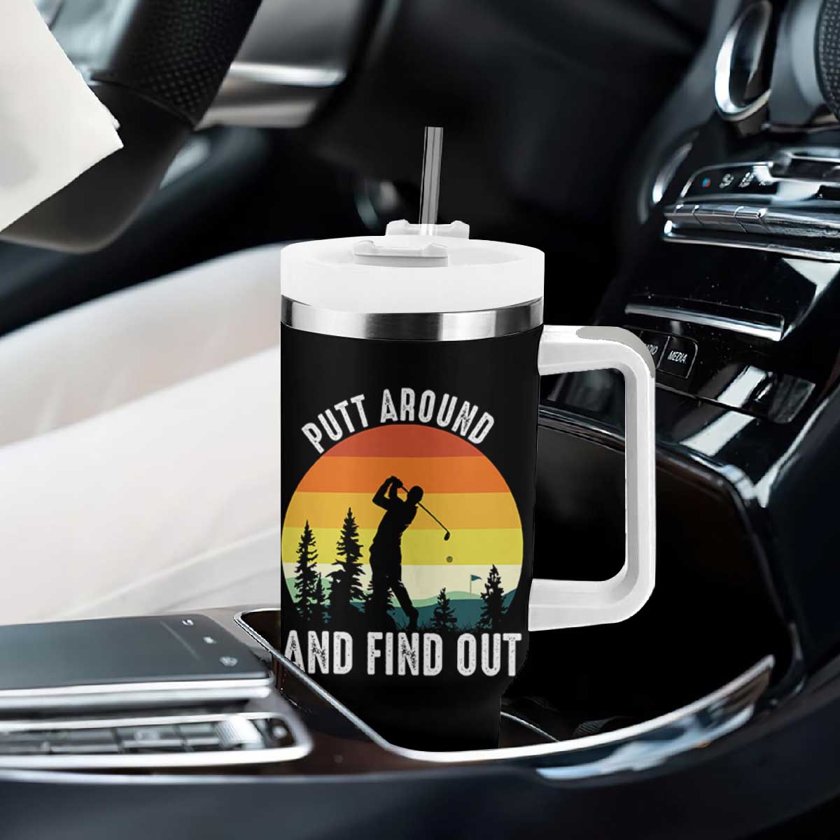 Funny Golf Quote Tumbler With Handle Putt Around And Find Out TS12 Print Your Wear
