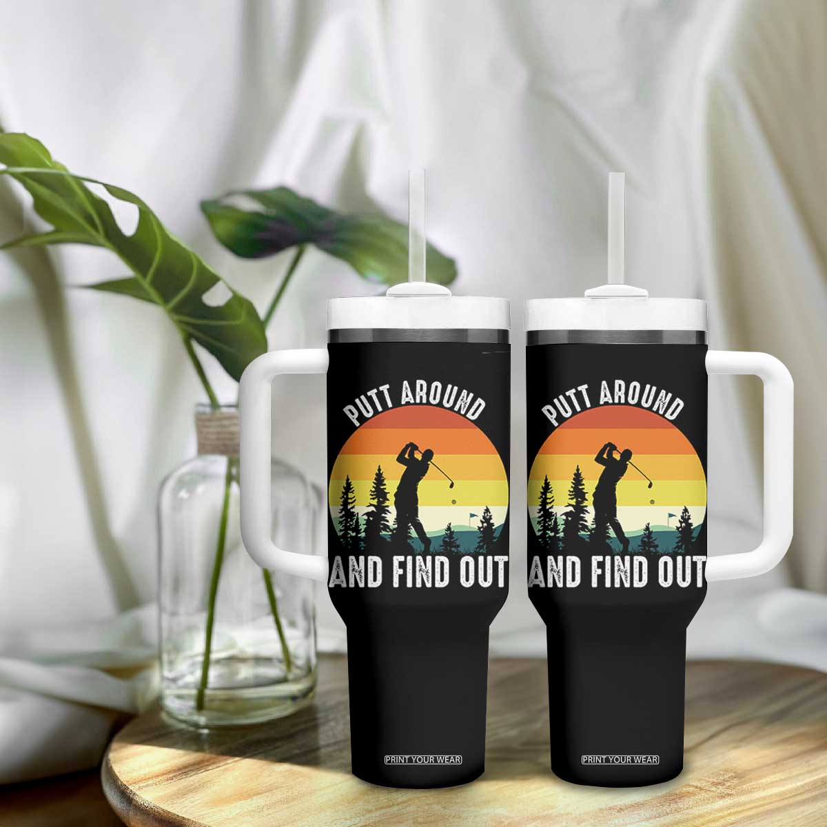 Funny Golf Quote Tumbler With Handle Putt Around And Find Out TS12 Print Your Wear