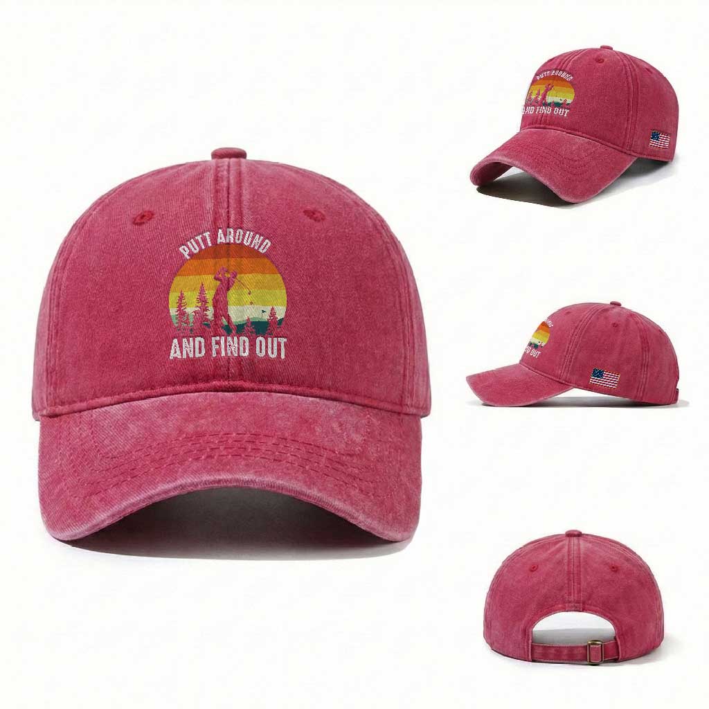 Funny Golf Quote Washed Cotton Baseball Cap Putt Around And Find Out TS12 Washed Cap Universal Fit Red Print Your Wear