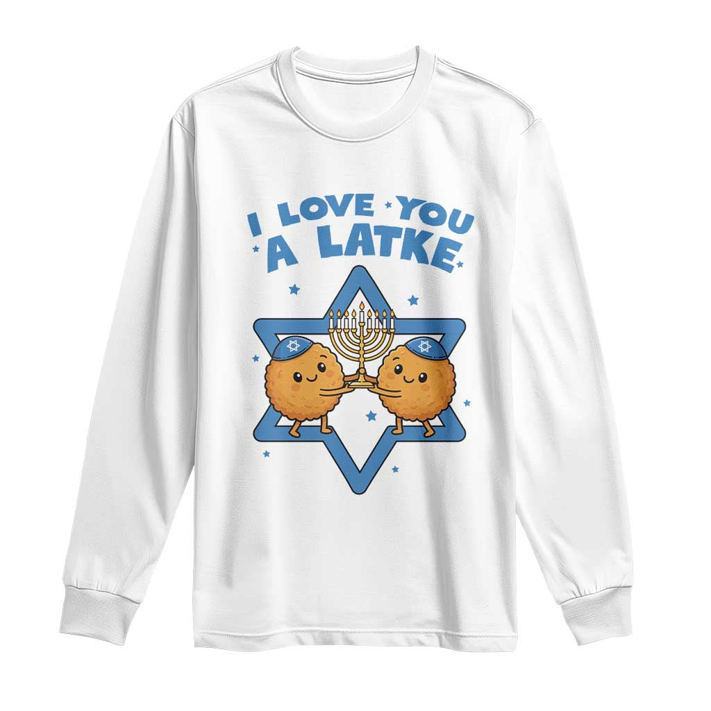 Funny Hanukkah Long Sleeve Shirt I Love You A Latke Gift TS12 White Print Your Wear