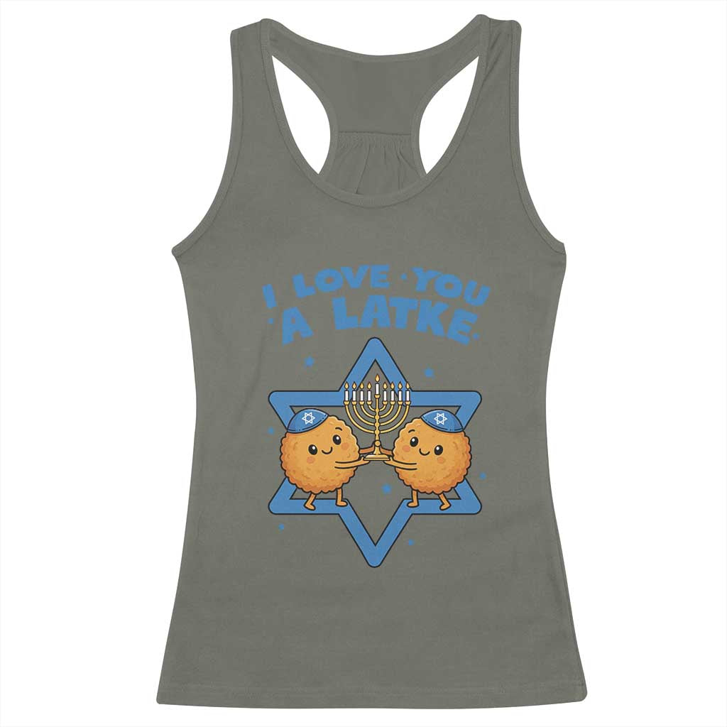 Funny Hanukkah Racerback Tank Top I Love You A Latke Gift TS12 Military Green Print Your Wear