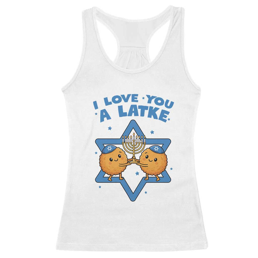 Funny Hanukkah Racerback Tank Top I Love You A Latke Gift TS12 White Print Your Wear