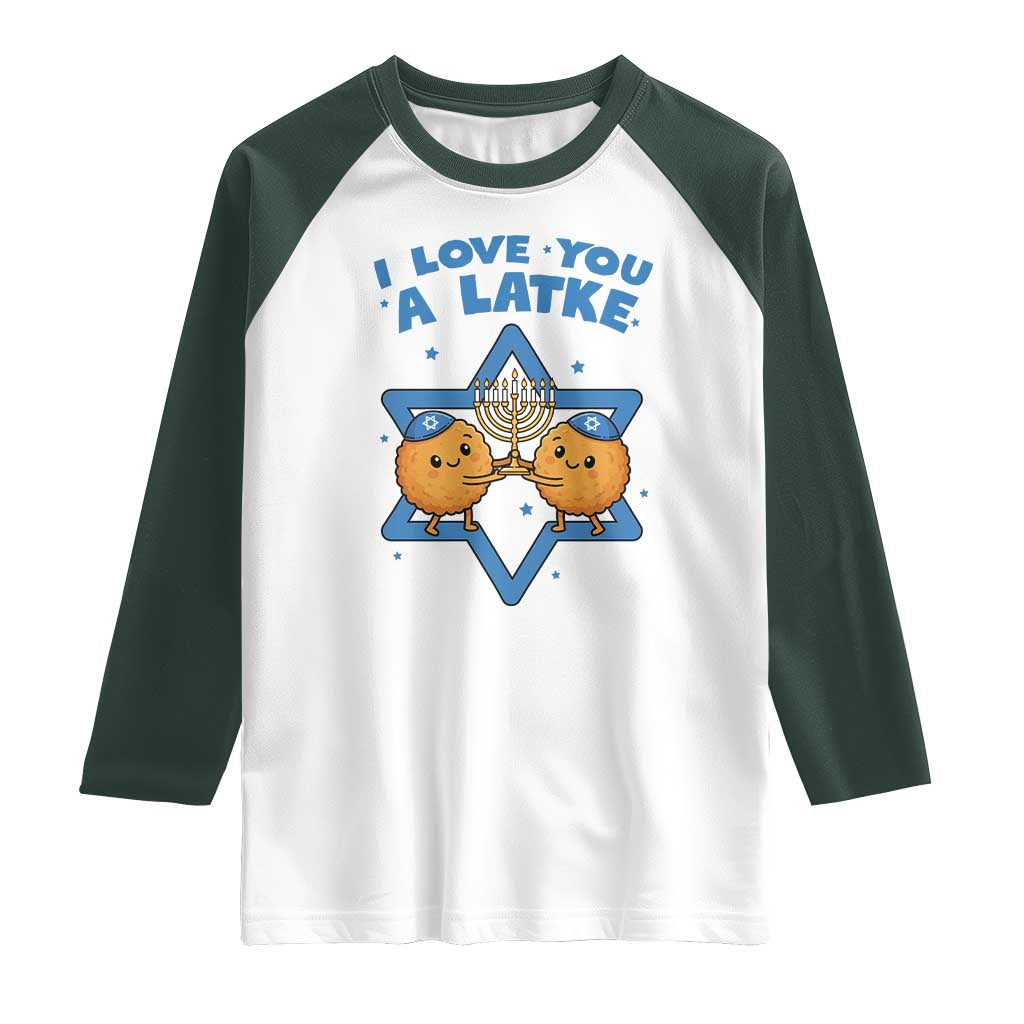Funny Hanukkah Raglan Shirt I Love You A Latke Gift TS12 White Dark Forest Green Print Your Wear