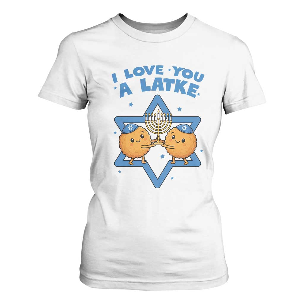 Funny Hanukkah T Shirt For Women I Love You A Latke Gift TS12 White Print Your Wear