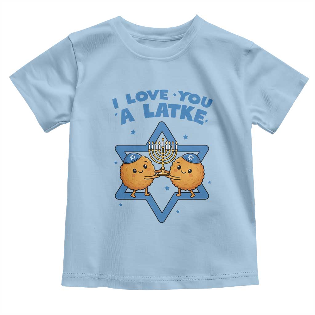 Funny Hanukkah Toddler T Shirt I Love You A Latke Gift TS12 Light Blue Print Your Wear
