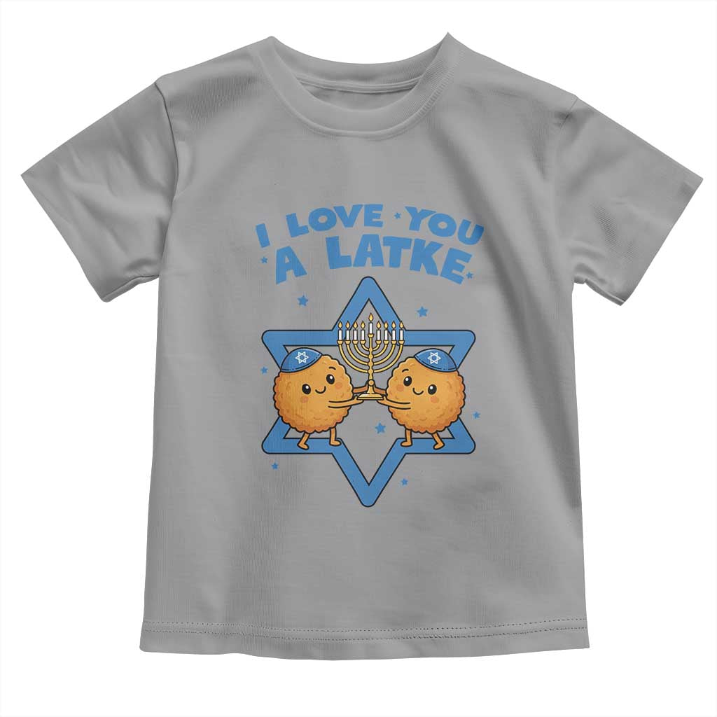 Funny Hanukkah Toddler T Shirt I Love You A Latke Gift TS12 Sport Gray Print Your Wear