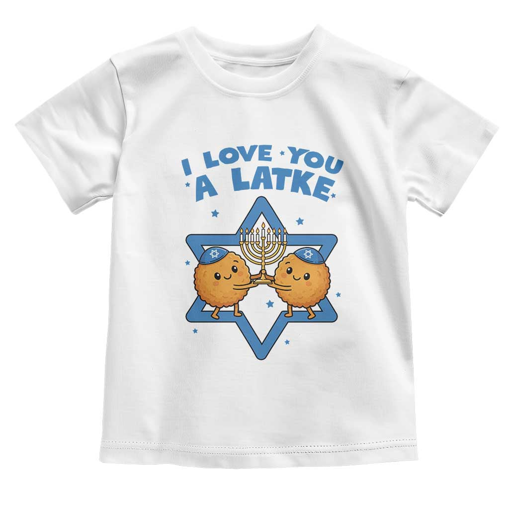 Funny Hanukkah Toddler T Shirt I Love You A Latke Gift TS12 White Print Your Wear