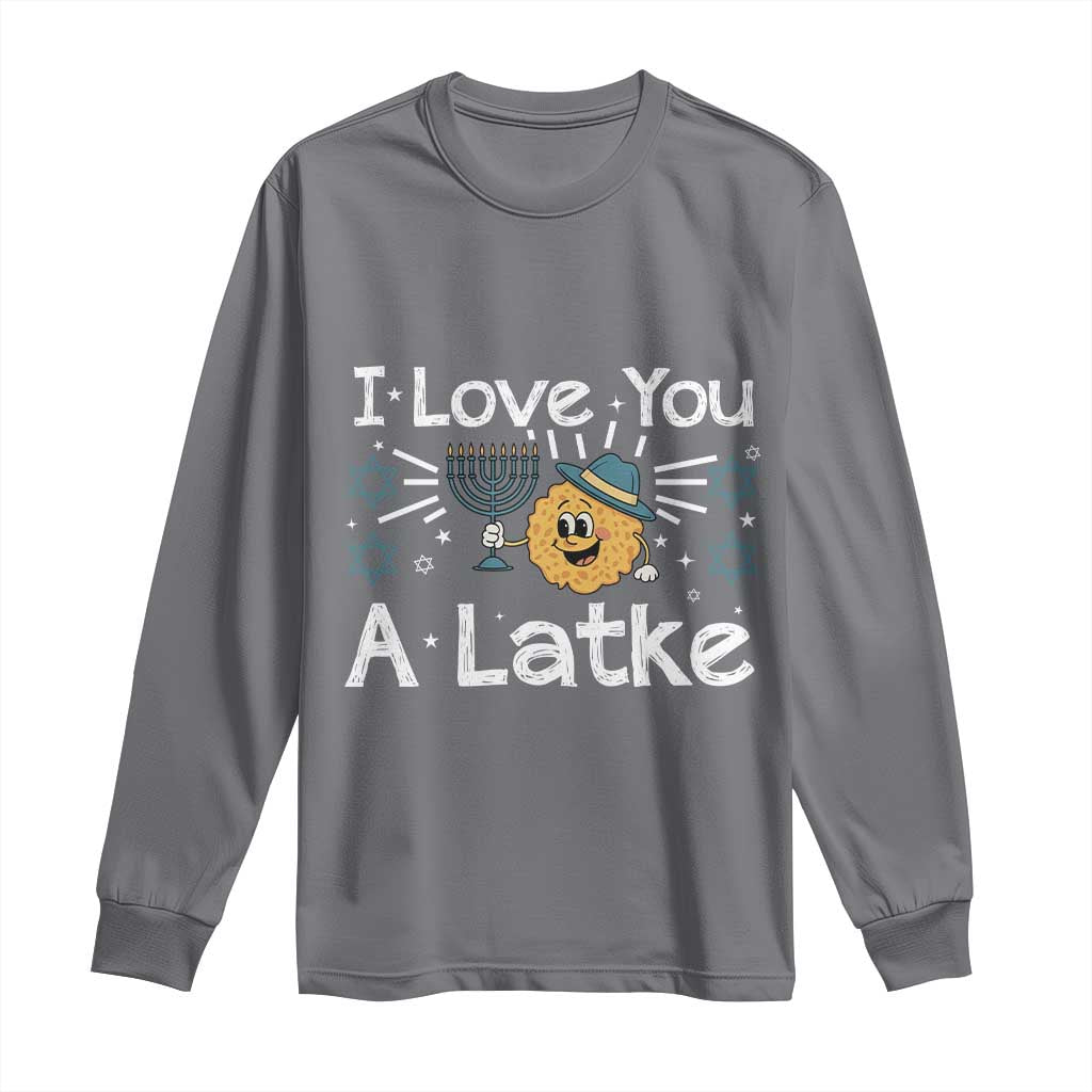 I Love You A Latke Long Sleeve Shirt Funny Hanukkah Gift For Latke Lover TS12 Charcoal Print Your Wear