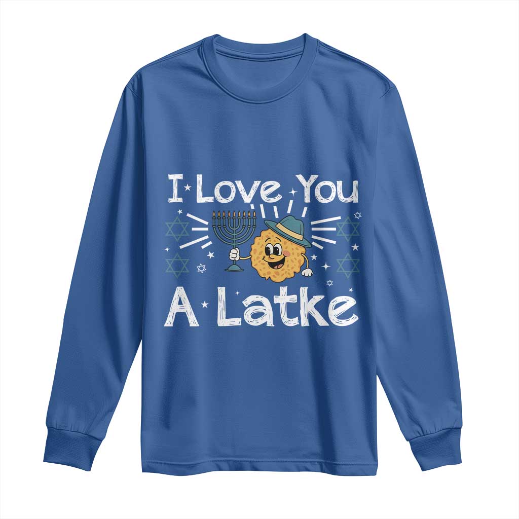 I Love You A Latke Long Sleeve Shirt Funny Hanukkah Gift For Latke Lover TS12 Royal Blue Print Your Wear