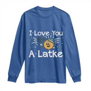 I Love You A Latke Long Sleeve Shirt Funny Hanukkah Gift For Latke Lover TS12 Royal Blue Print Your Wear