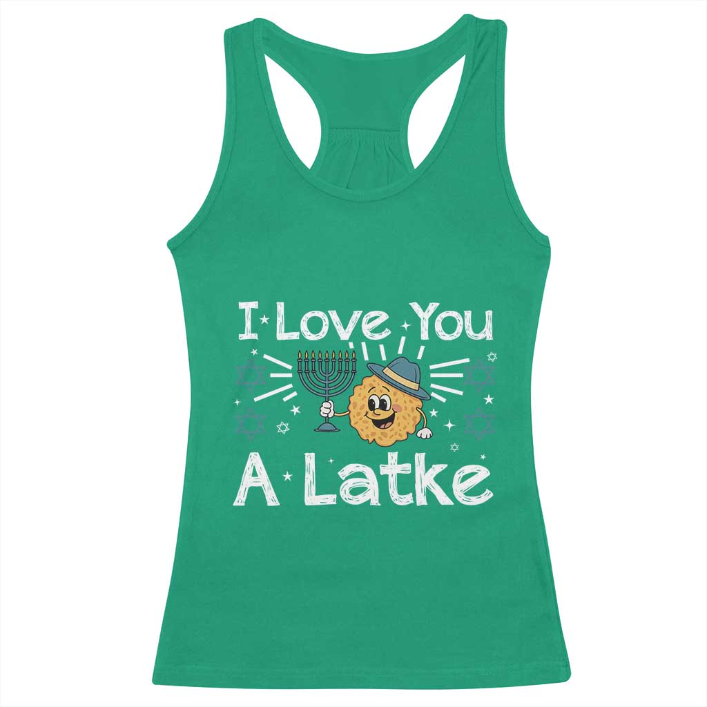 I Love You A Latke Racerback Tank Top Funny Hanukkah Gift For Latke Lover TS12 Irish Green Print Your Wear