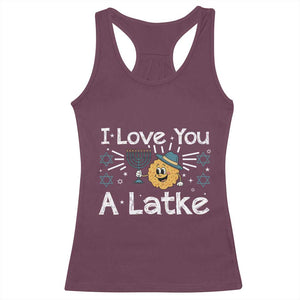 I Love You A Latke Racerback Tank Top Funny Hanukkah Gift For Latke Lover TS12 Maroon Print Your Wear
