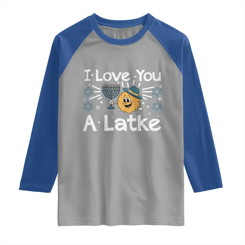 I Love You A Latke Raglan Shirt Funny Hanukkah Gift For Latke Lover TS12 Sport Gray Royal Print Your Wear
