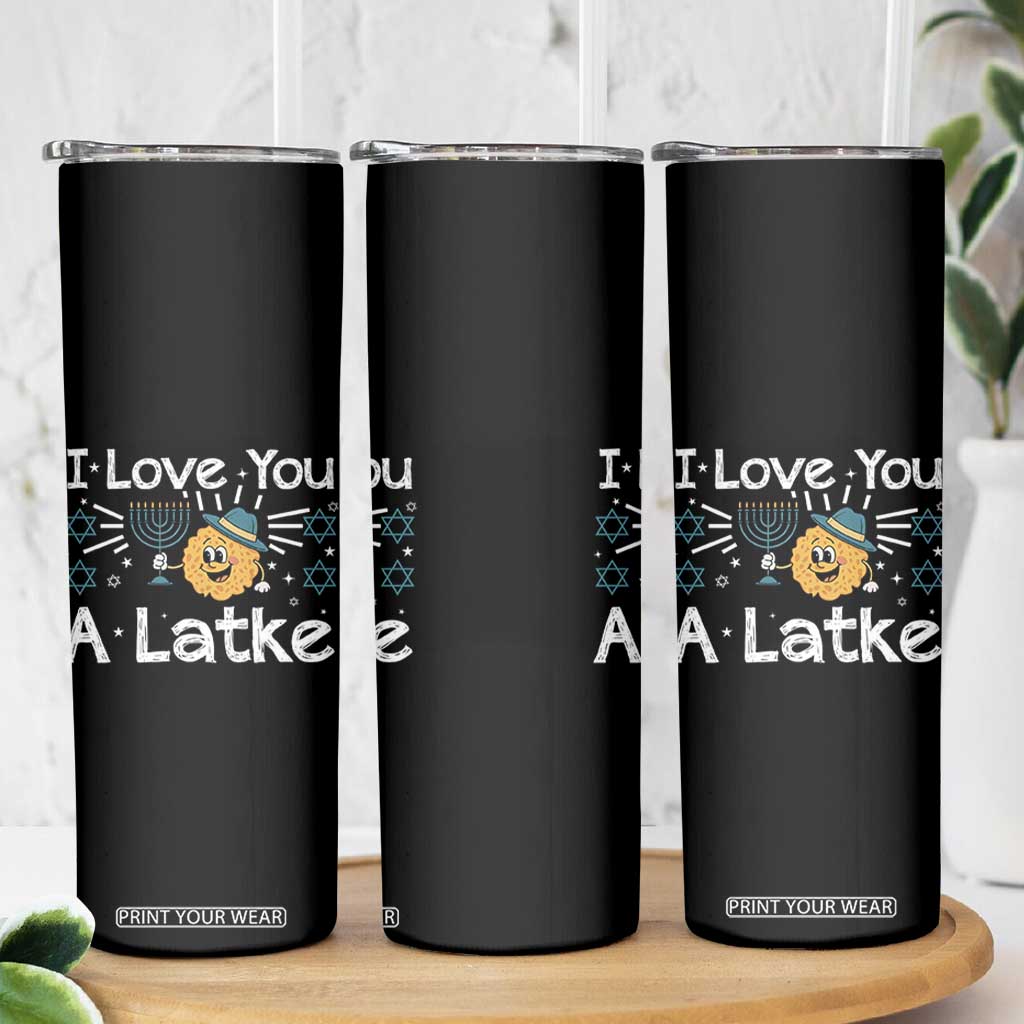 I Love You A Latke Skinny Tumbler Funny Hanukkah Gift For Latke Lover TS12 Print Your Wear