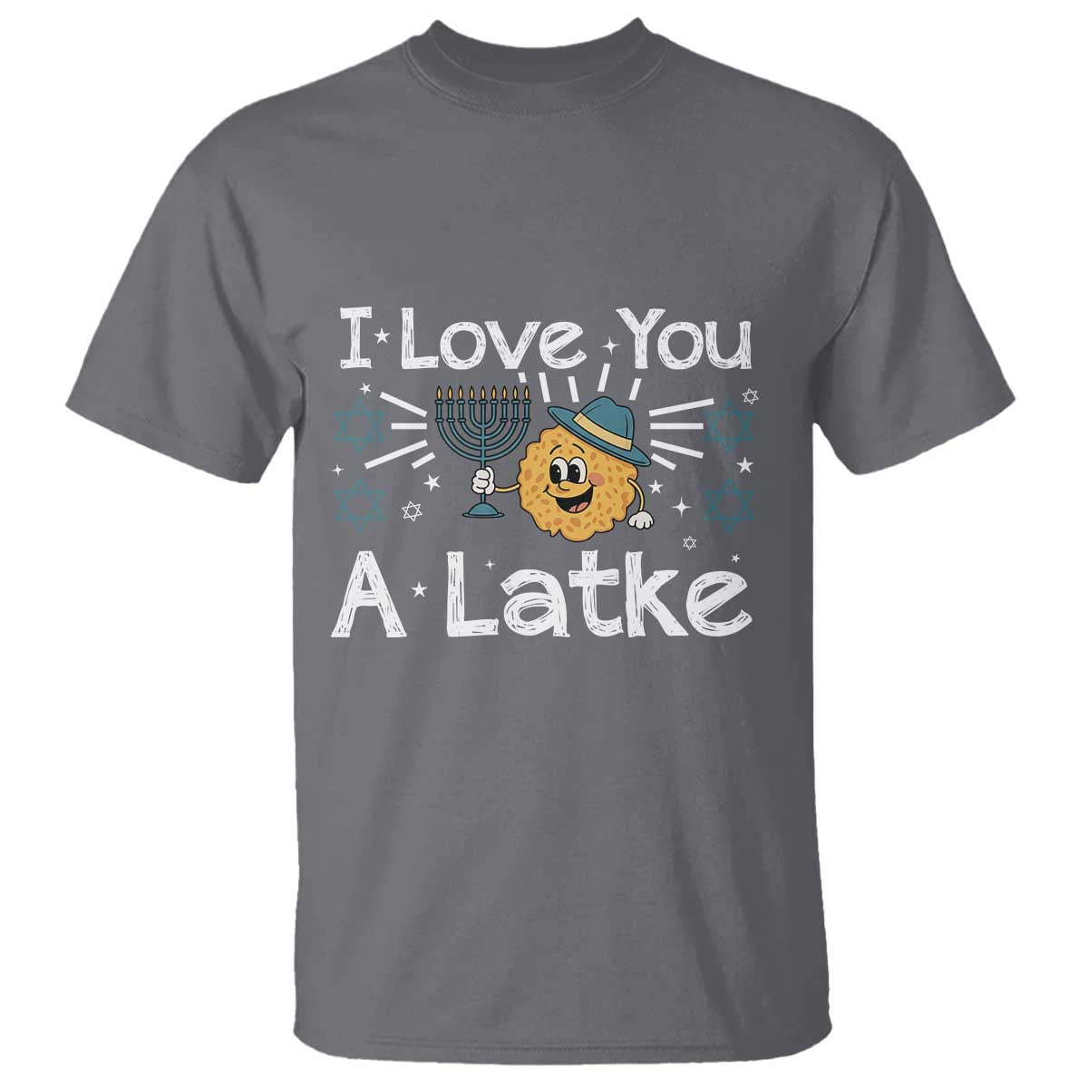 I Love You A Latke T Shirt Funny Hanukkah Gift For Latke Lover TS12 Charcoal Print Your Wear