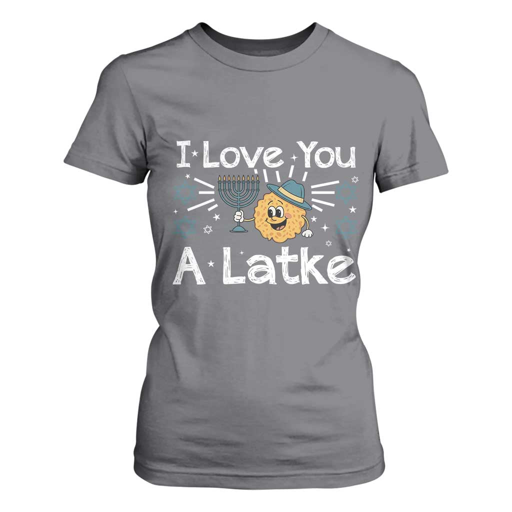 I Love You A Latke T Shirt For Women Funny Hanukkah Gift For Latke Lover TS12 Charcoal Print Your Wear