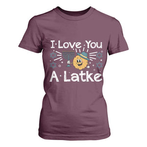 I Love You A Latke T Shirt For Women Funny Hanukkah Gift For Latke Lover TS12 Maroon Print Your Wear