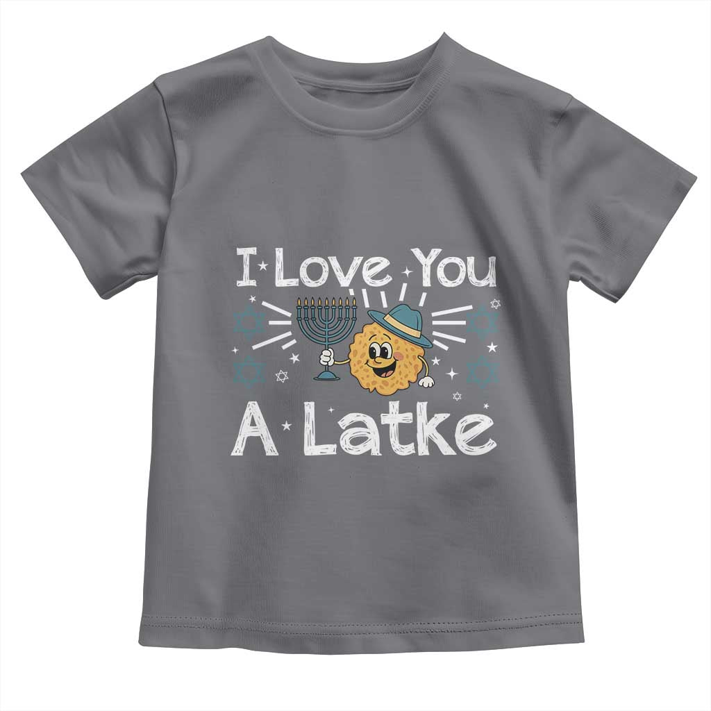 I Love You A Latke Toddler T Shirt Funny Hanukkah Gift For Latke Lover TS12 Charcoal Print Your Wear