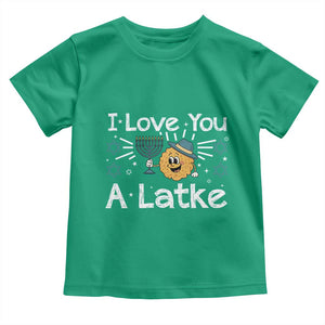 I Love You A Latke Toddler T Shirt Funny Hanukkah Gift For Latke Lover TS12 Irish Green Print Your Wear